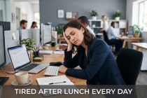 tired after lunch every day